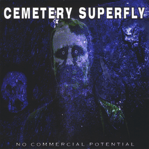 Cemetery Superfly : No Commercial Potential